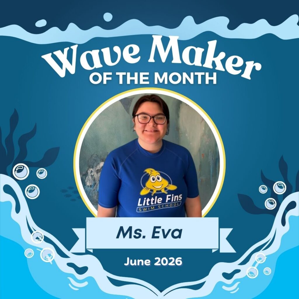 Little Fins Ms Eva Wave Maker of the Month June 2026