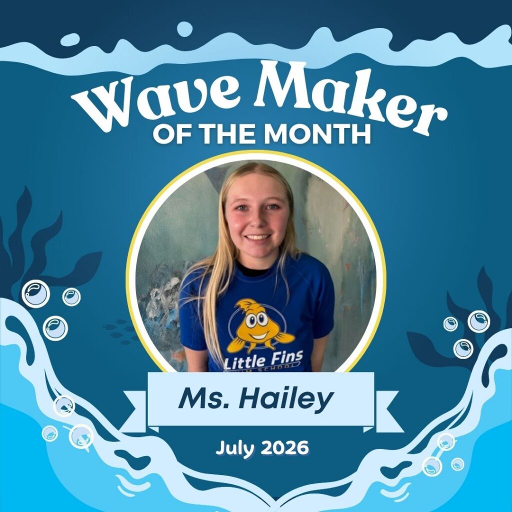 July Little Fins Wave Maker of the Month Hailey M.